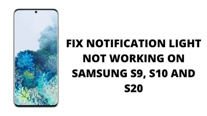 Notification light not working on samsung s9